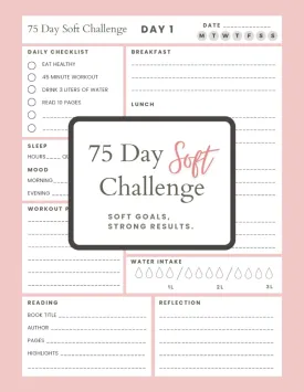 75 Day Soft Challenge Journal: A Daily Challenge Tracker to Build Healthy Habits, Boost Wellness, and Embrace Progress Paperback  November 21, 2024